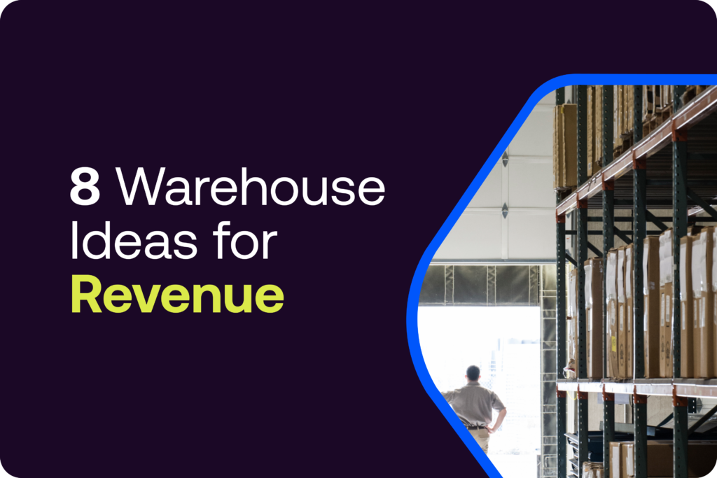 8 Warehouse ideas for revenue