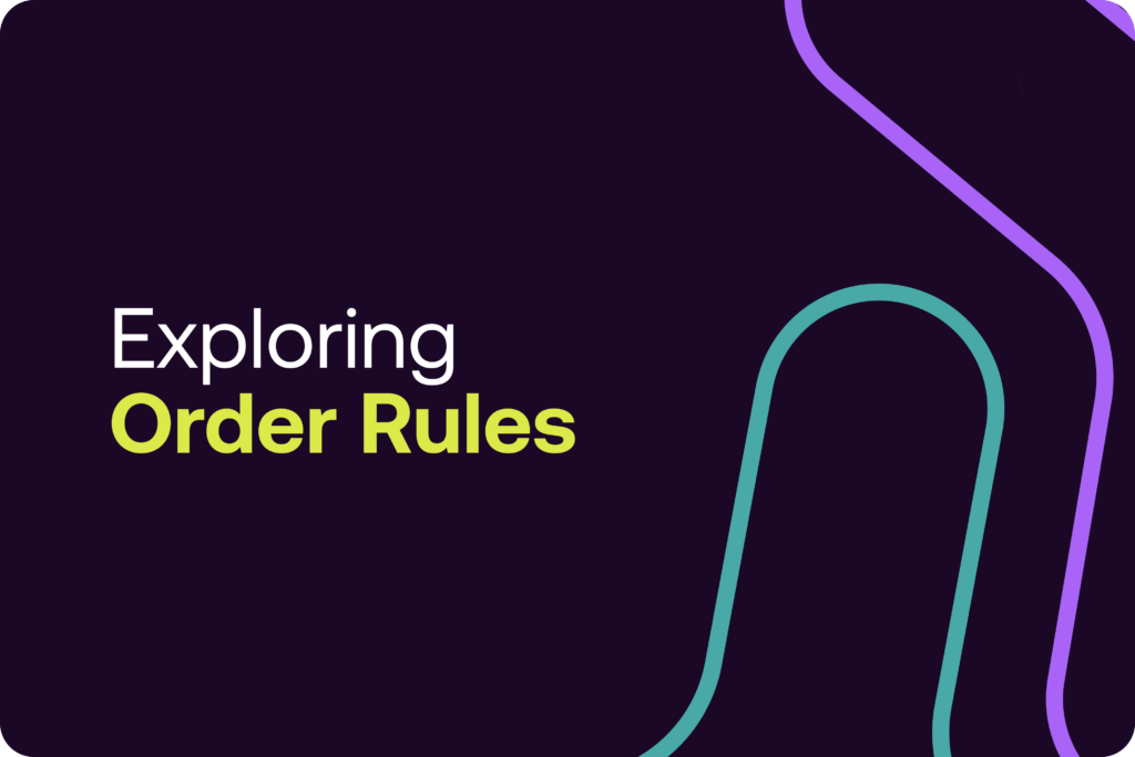 Exploring Order Rules: A step-by-step guide